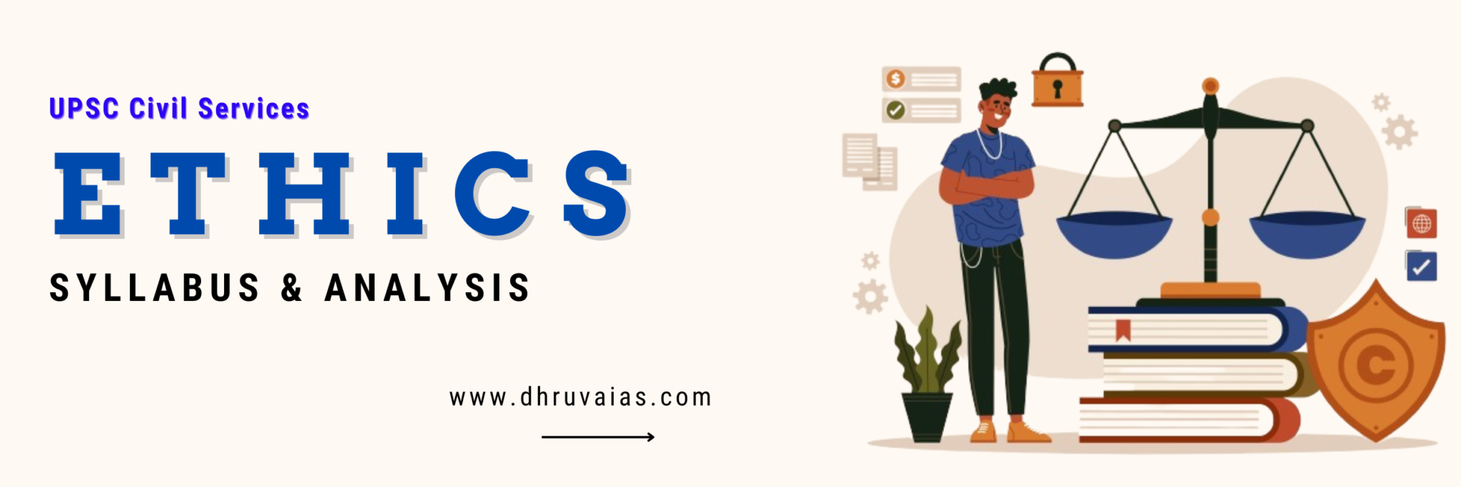 GS-4 Ethics paper of UPSC Civil Services plays a vital role. An aspirant has a potential to score 140+ in this paper. For a better preparation, detailed syllabus and analysis is vital.